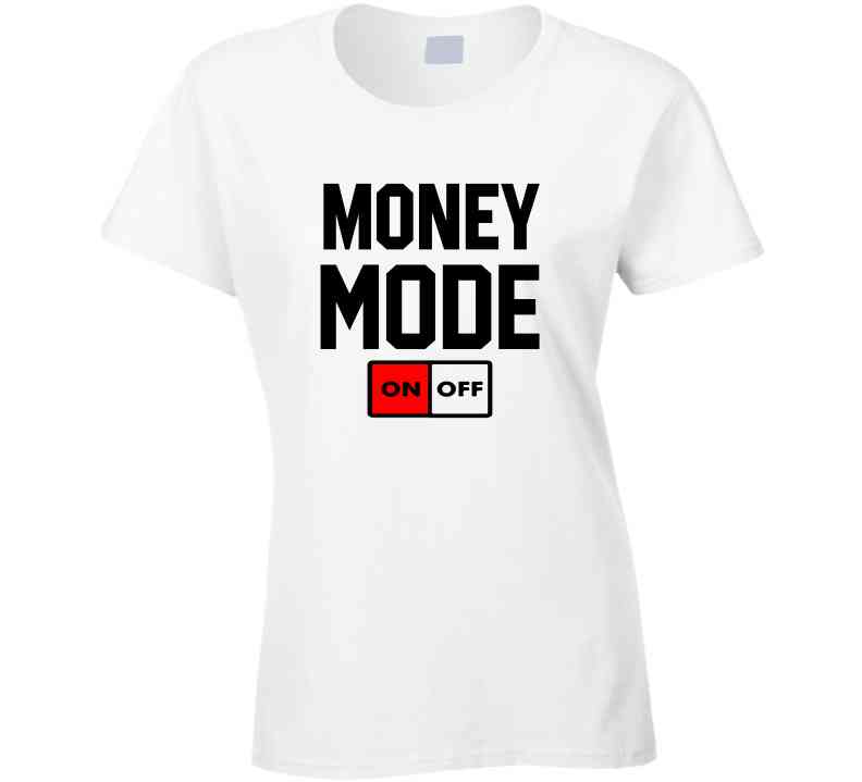 Money ð³ Mode T Shirt