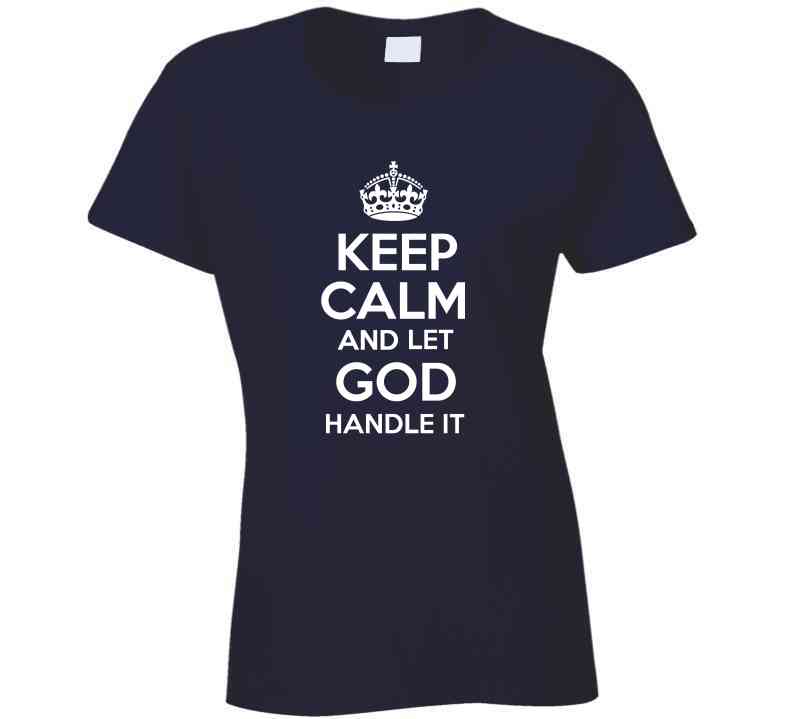 Let God Handle It  T Shirt