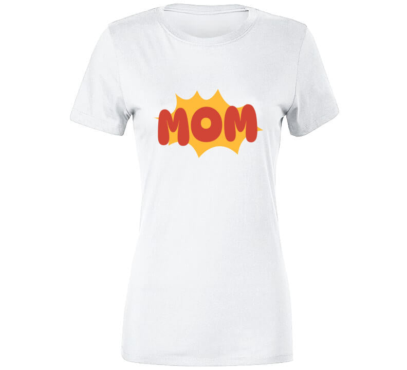 Super Mom  T Shirt