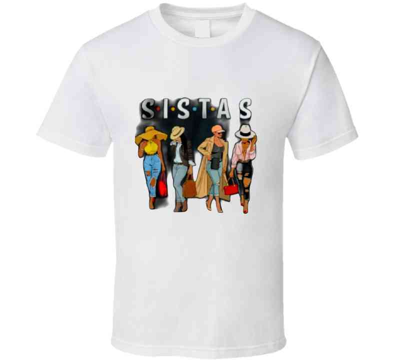 Sistas T Shirt