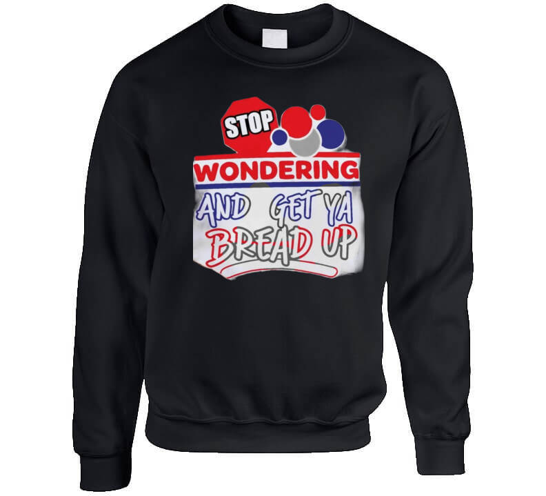 Stop Wonderin' T Shirt