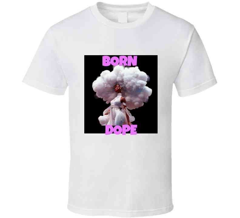 Born Dope Ladies T Shirt