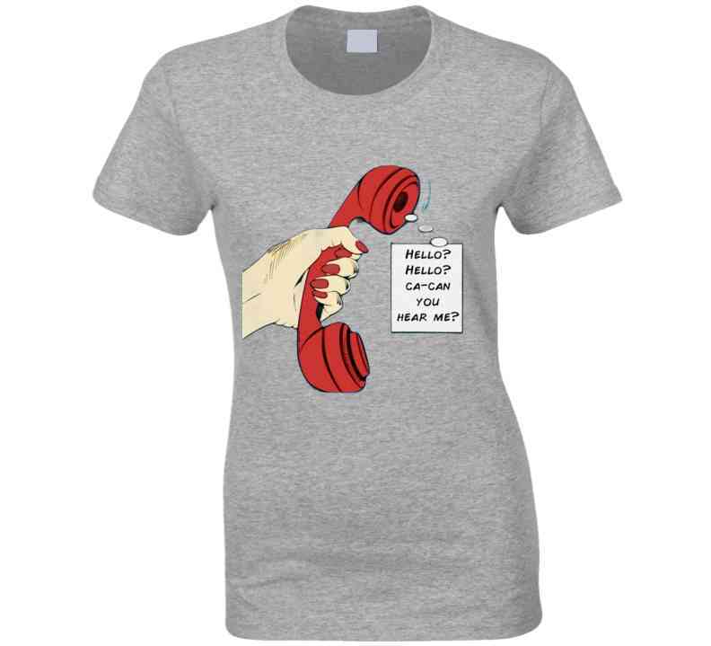 Hello? Ladies T Shirt