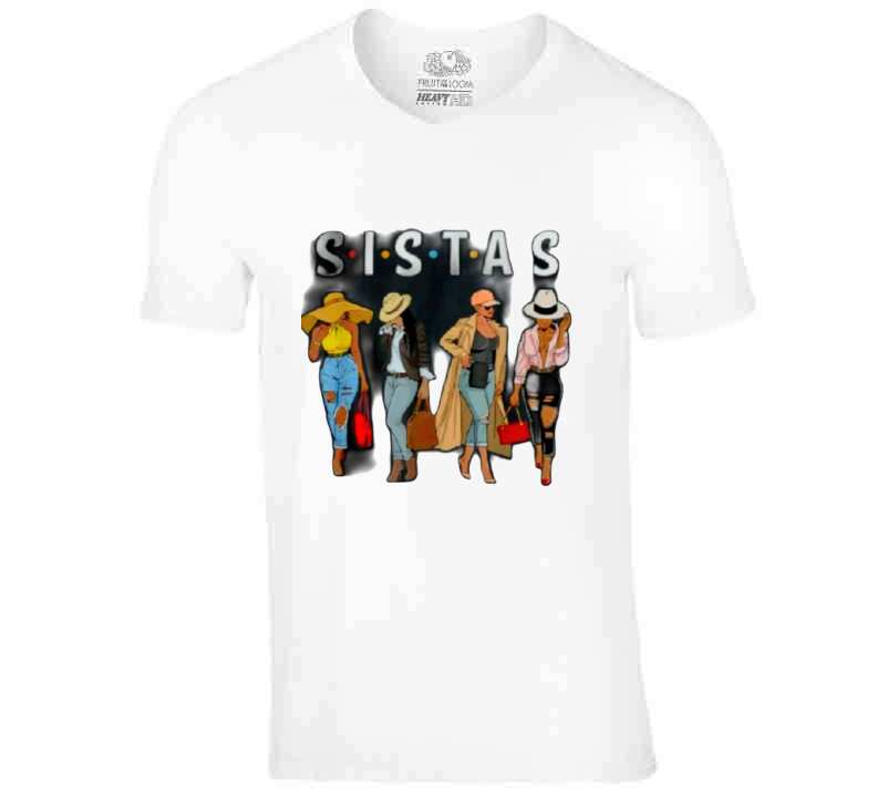 Sistas T Shirt