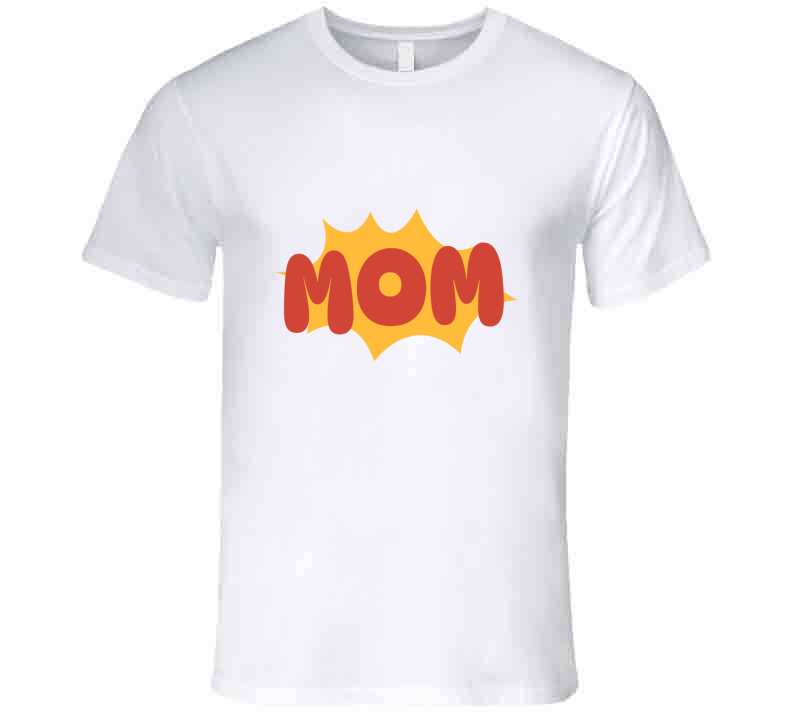 Super Mom  T Shirt