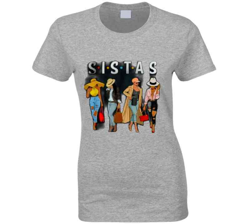 Sistas T Shirt