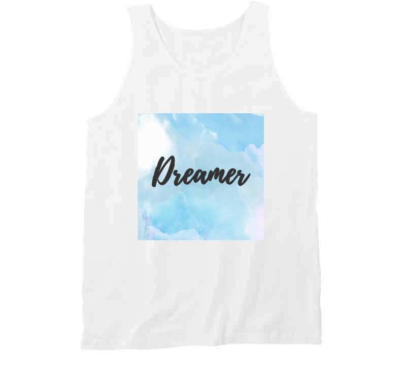 Dreamer T Shirt