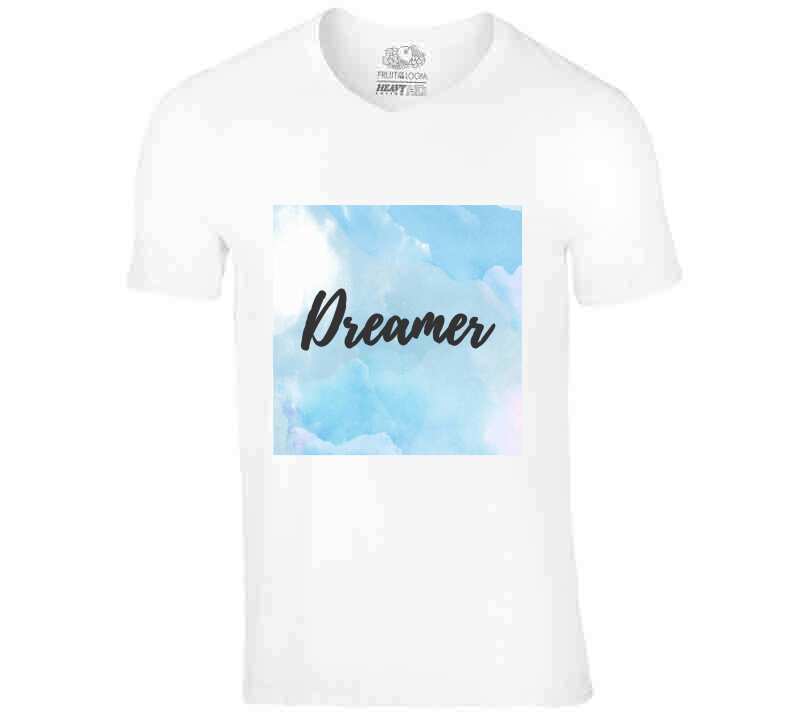 Dreamer T Shirt