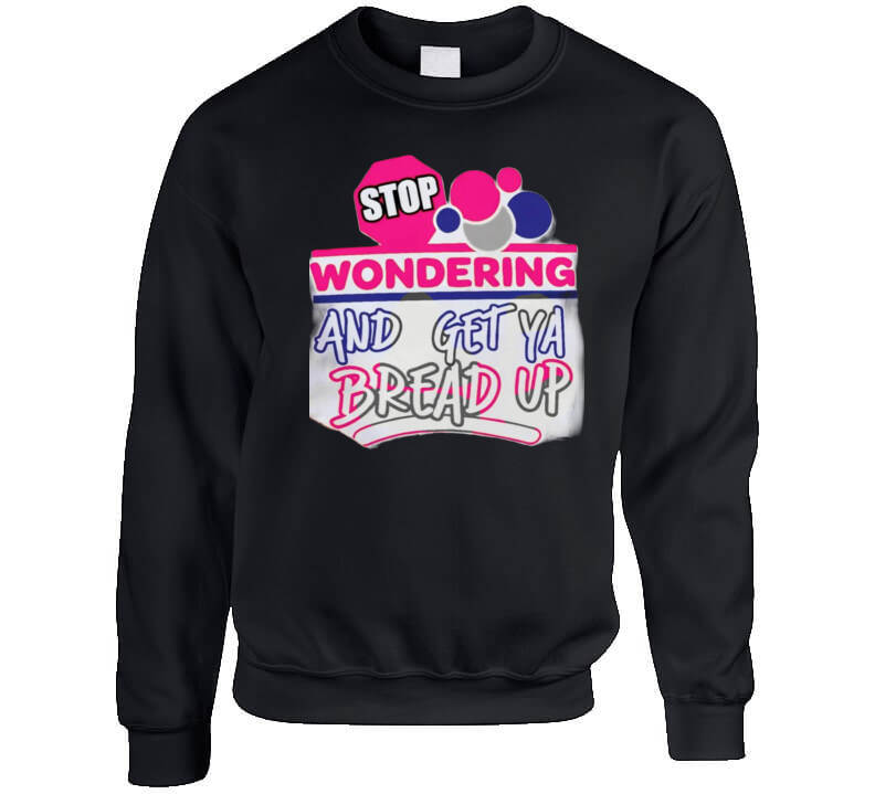 Stop Wonderin' Ladies T Shirt