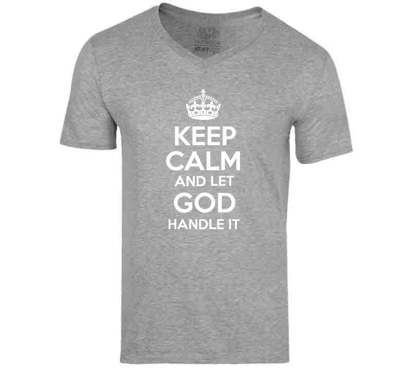 Let God Handle It  T Shirt