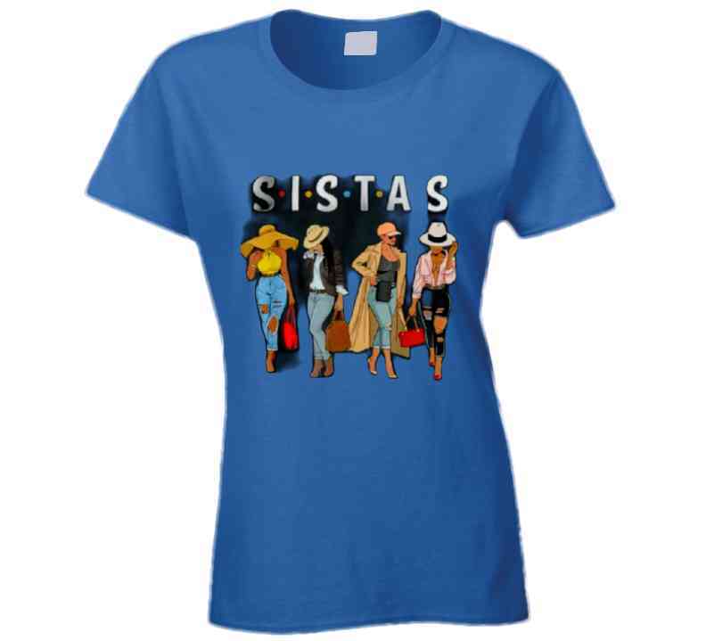 Sistas T Shirt