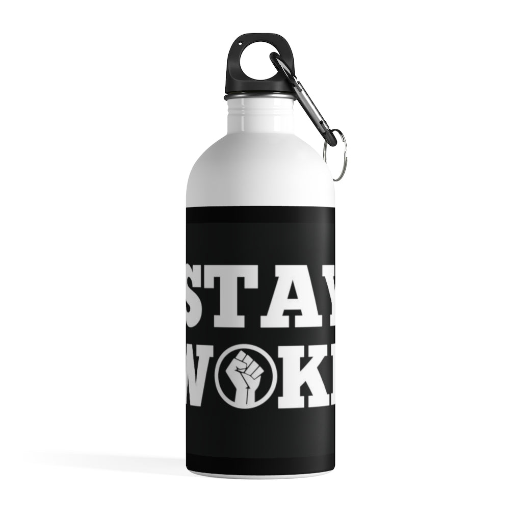 STAY WOKE!  Stainless Steel Water Bottle