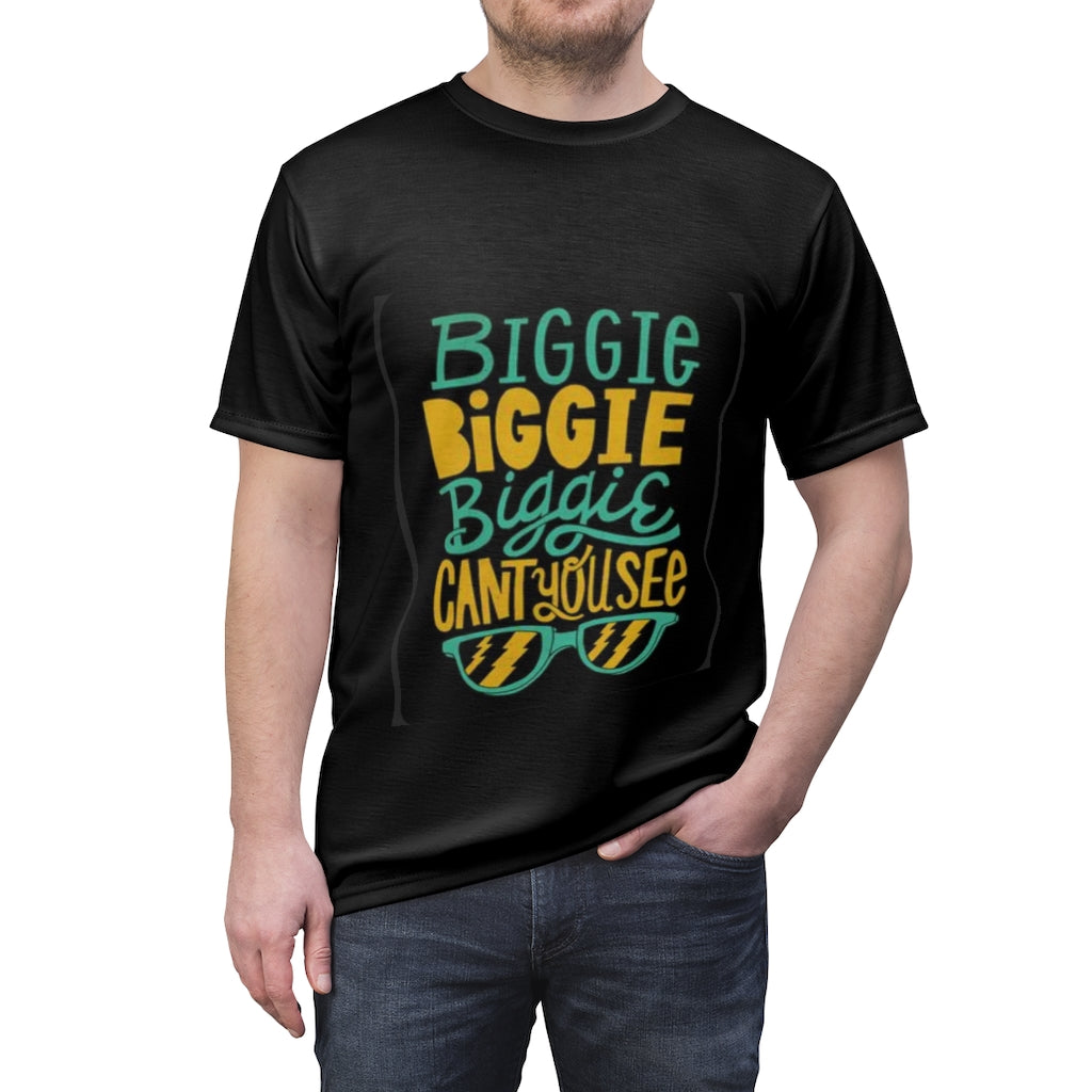 BIGGIE, BIGGIE CAN'T U SEE?  .. (BLACK) ..  All Over Tee