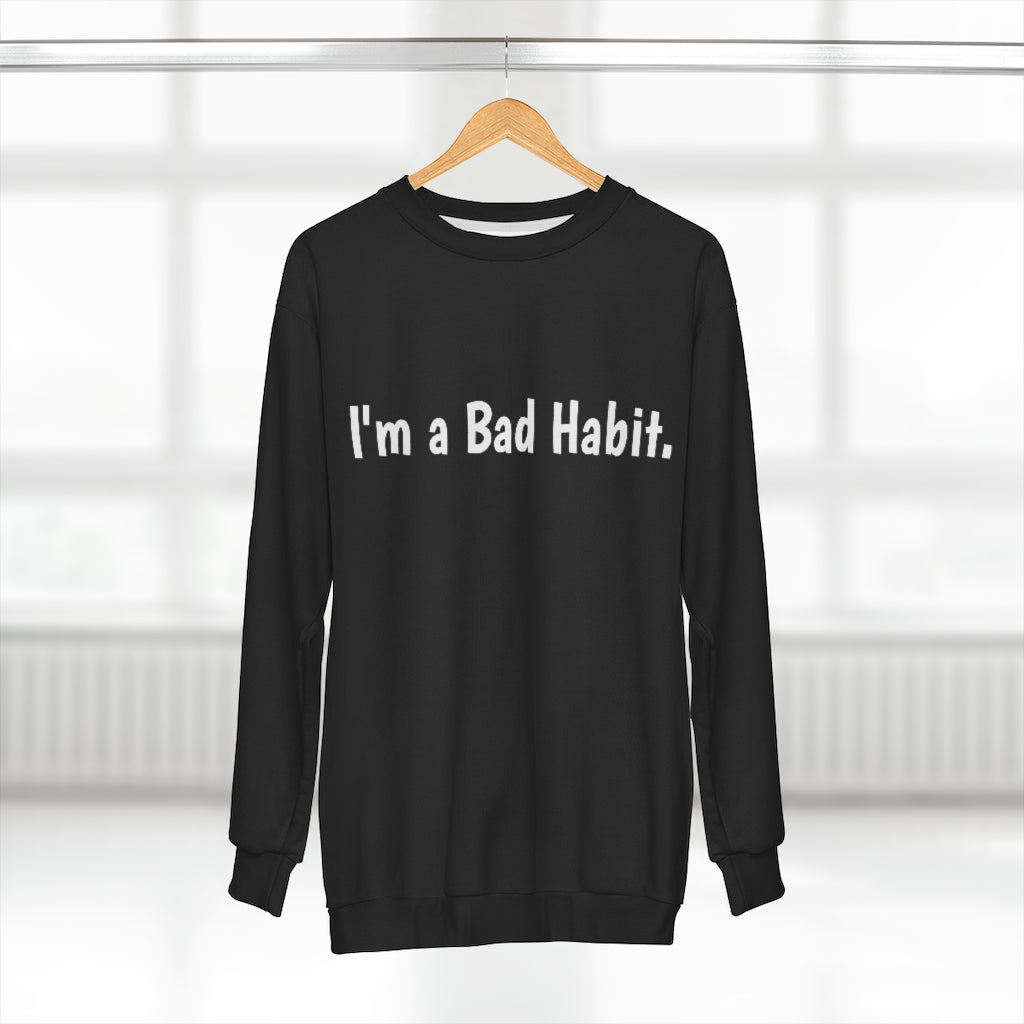 I'm a Bad Habit (BLACK/WHITE) AOP Unisex Sweatshirt