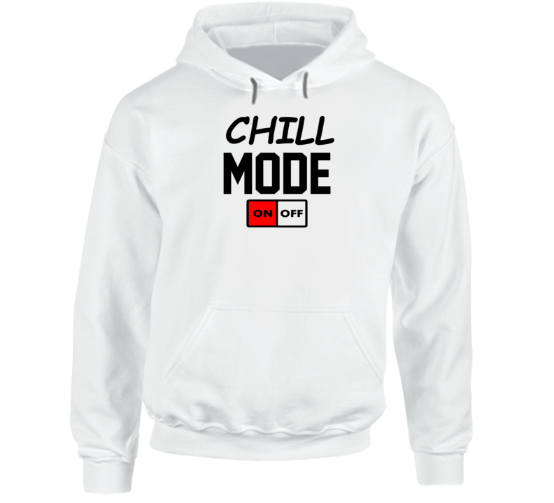 Chill Mode Tees and Hoodie