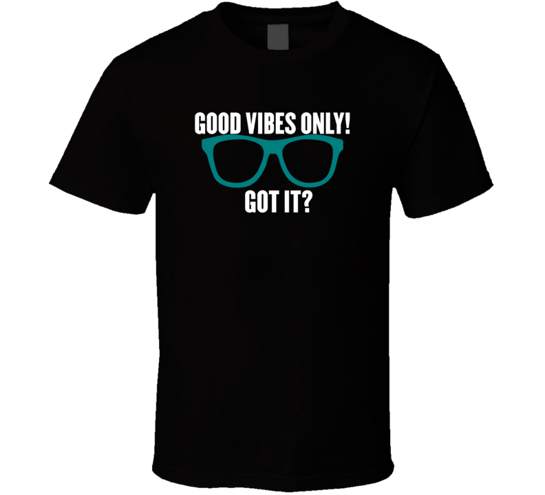 Good Vibes Only Tees T Shirt