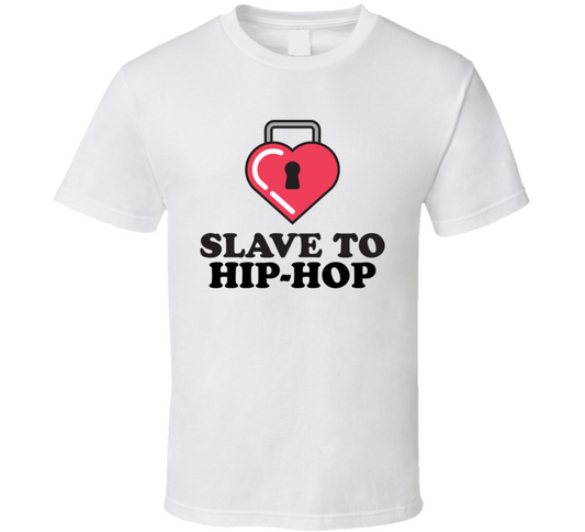 Slave To Hip-hop Series 2 T Shirt