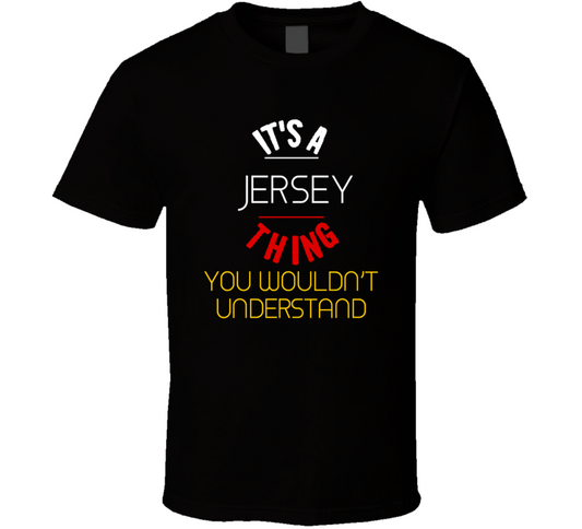 I'ts A Jersey Thing Color Series T Shirt