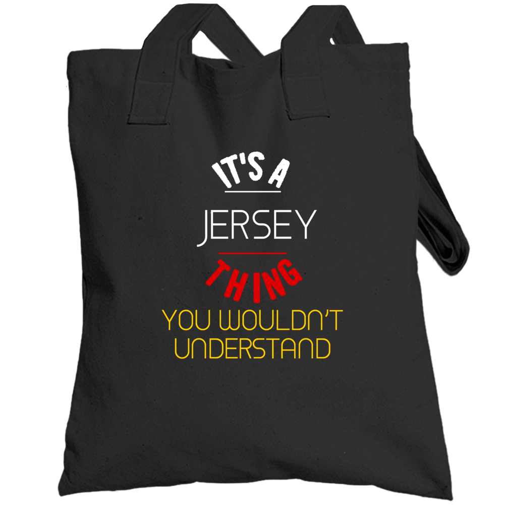 I'ts A Jersey Thing Totebag