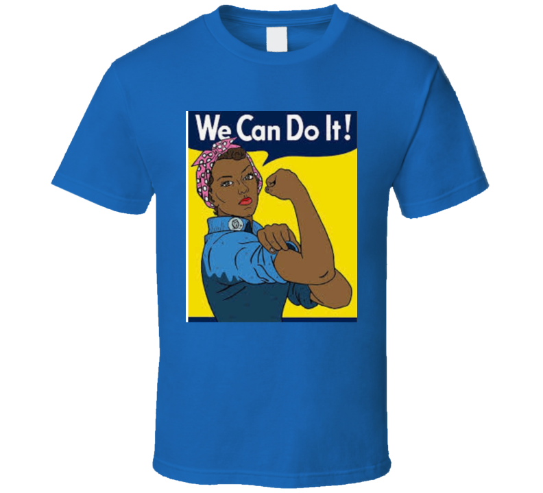 We Can Do It Royal T Shirt