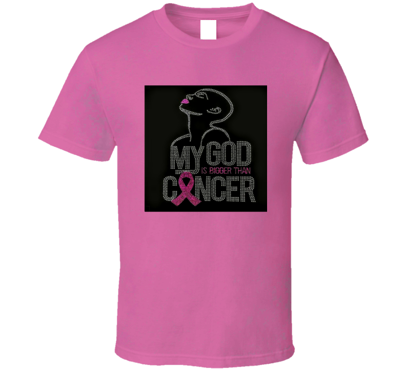 My God Is Bigger Than Cancer Pink Edition T Shirt