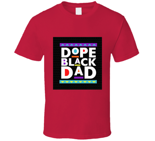 Dope Black Dad ( Red )  T Shirt