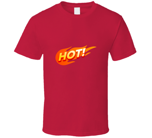 Hot !! ( Red) T Shirt