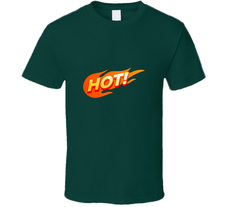 Hot !! ( Green) T Shirt