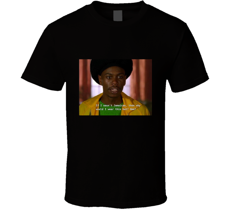 If I Wasn't Jamaican Black  T Shirt