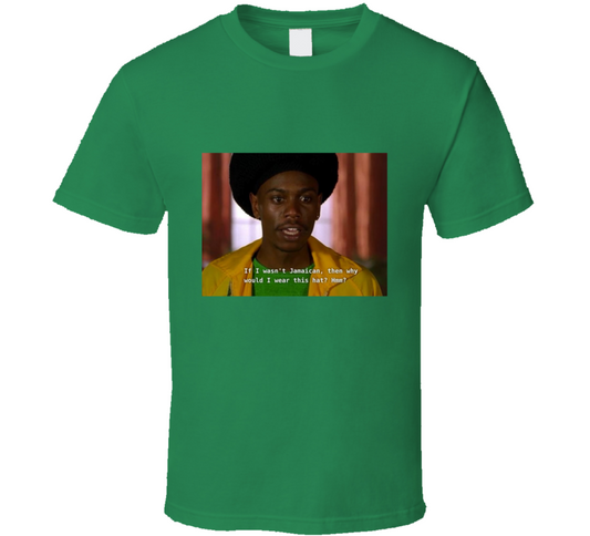 If I Wasn't Jamaican ( Green)  T Shirt