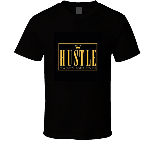 Hustle 24/7  T Shirt