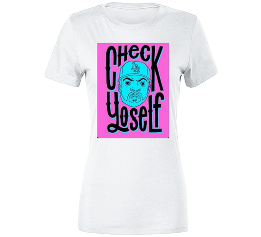 Check Yo Self Lady  Ladies T Shirt