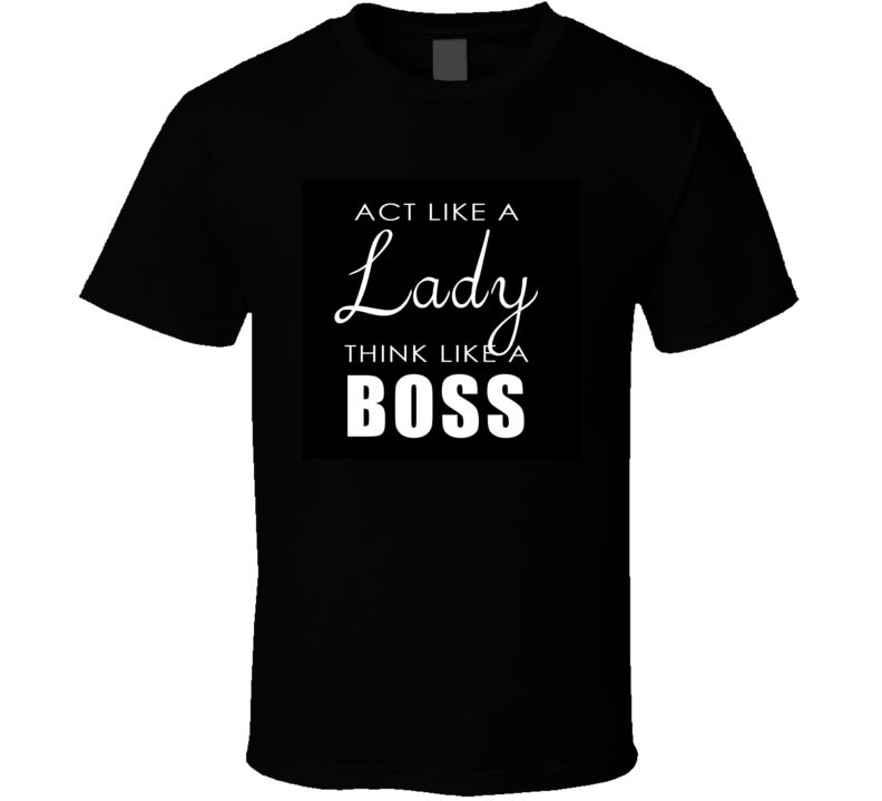 Act Like A Lady ( Black) T Shirt