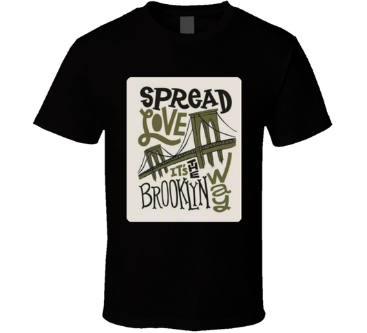 Spread Love Its The B Way..  T Shirt