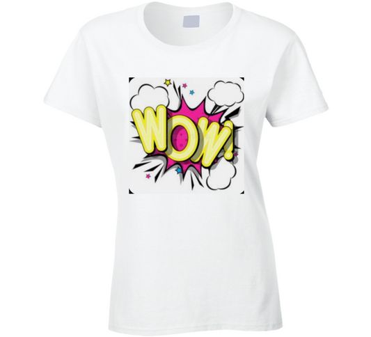 The Wow Tee Original Ladies T Shirt