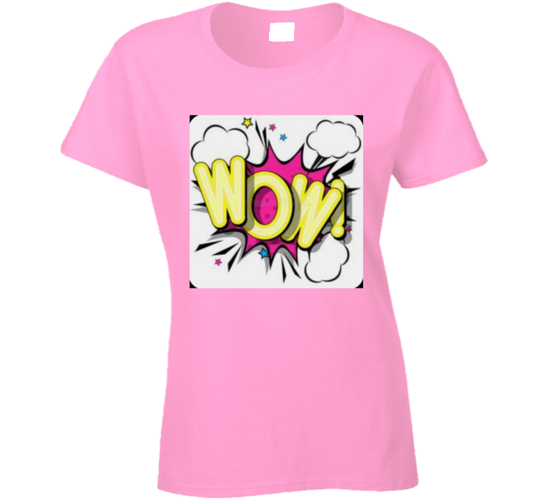 The Wow Tee Pink Ladies T Shirt