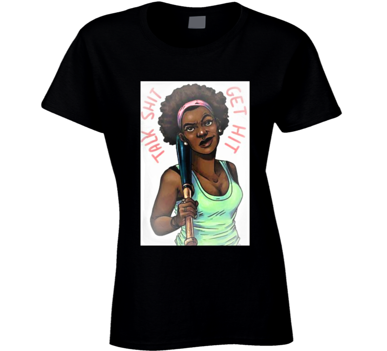 Talk It.. Get Hit ! Black Ladies T Shirt