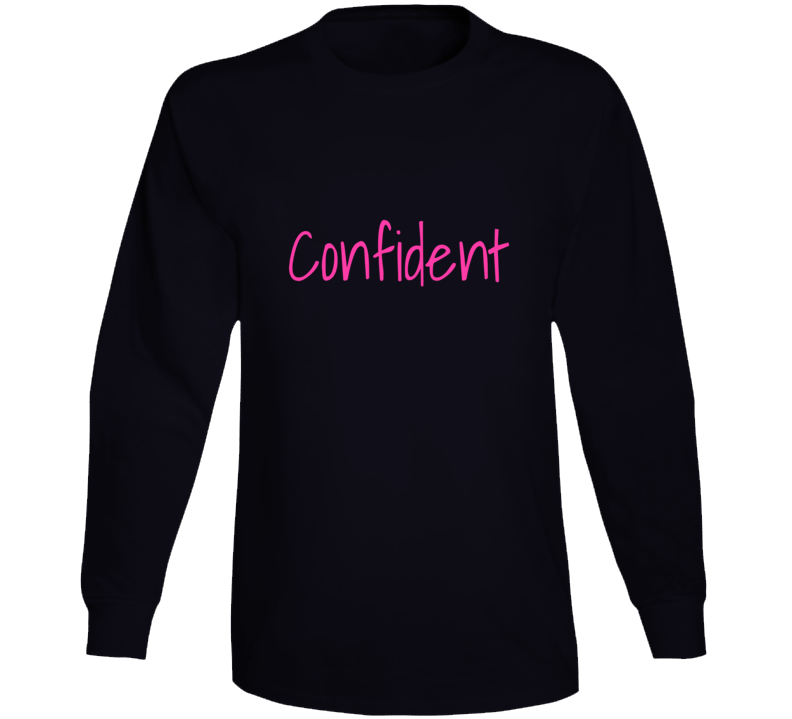 Confident ( Pink) Long Sleeve T Shirt