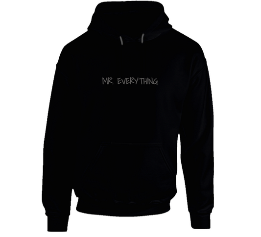 Mr. Everything ( Black ) Hoodie