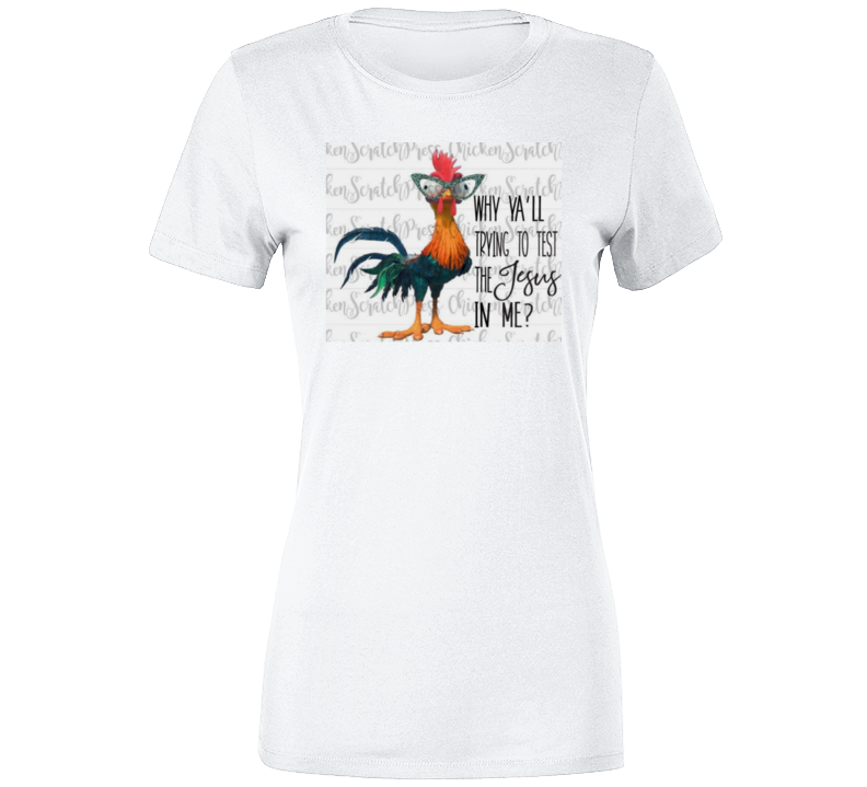 Test The Jesus In Me ( White ) Ladies T Shirt