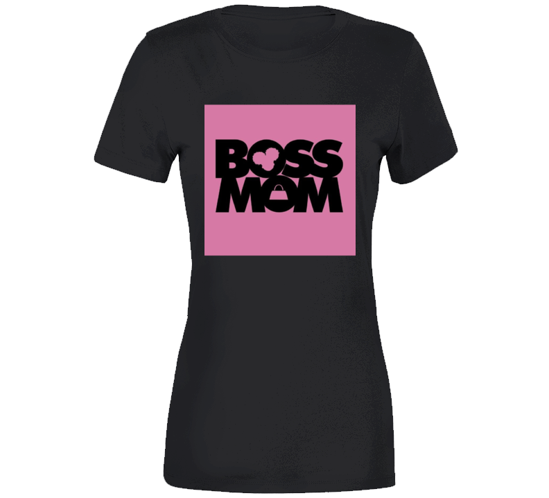 Boss Mom  Ladies T Shirt