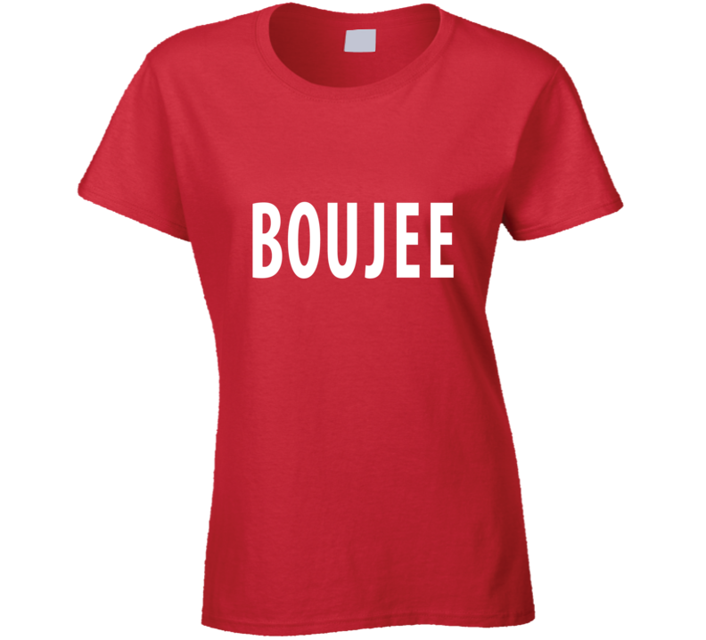 Boujee Red Ladies T Shirt