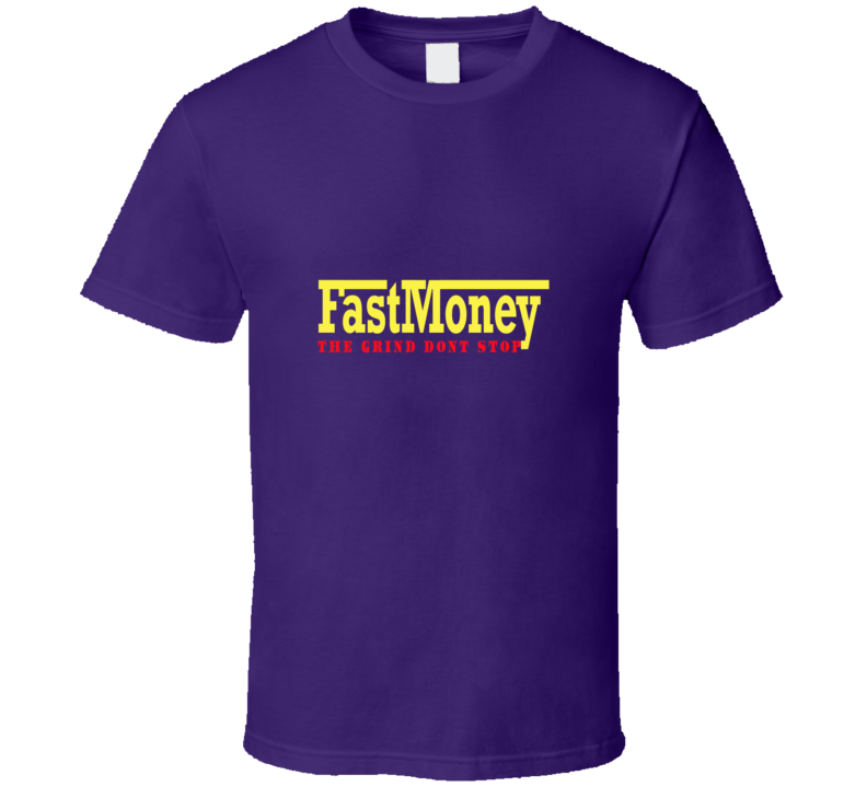 Fast Money ( Purple) T Shirt