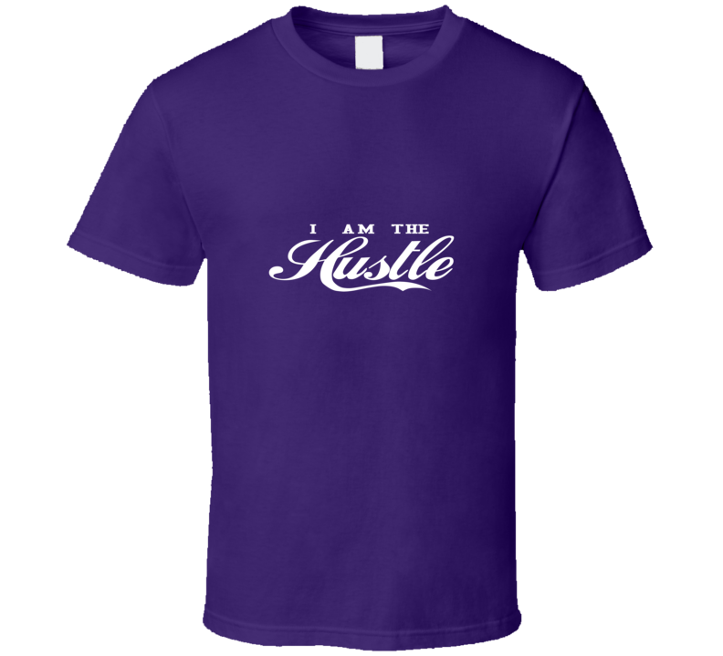 I Am The Hustle ( Purple ) T Shirt