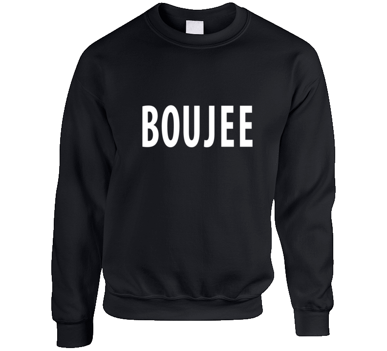 Boujee Sweatshirt Crewneck Sweatshirt