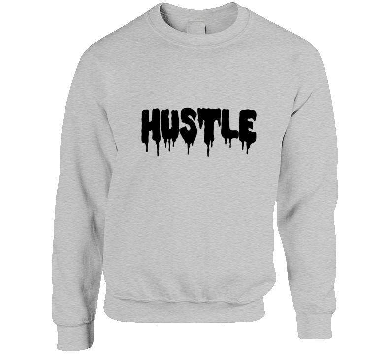 Hustle Drip Gray Sweatshirt Crewneck Sweatshirt