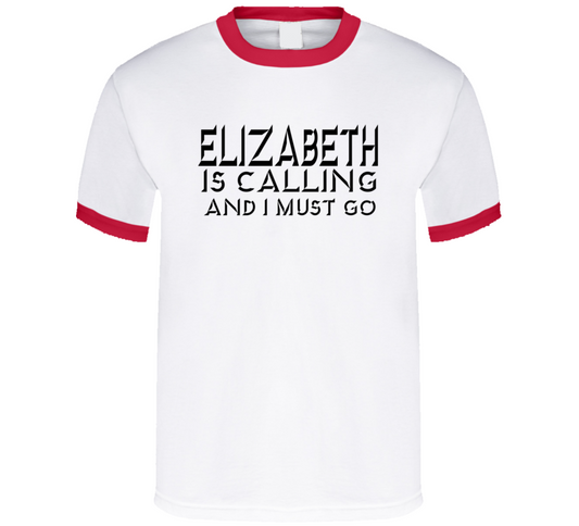 Elizabeth Is Calling Tee T Shirt