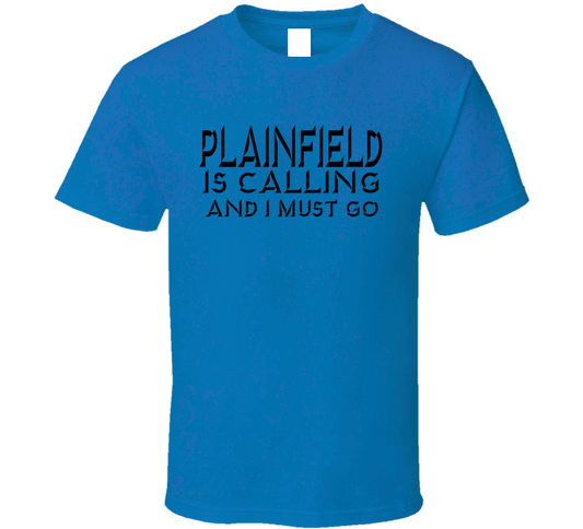 Plainfield Is Calling Tee T Shirt