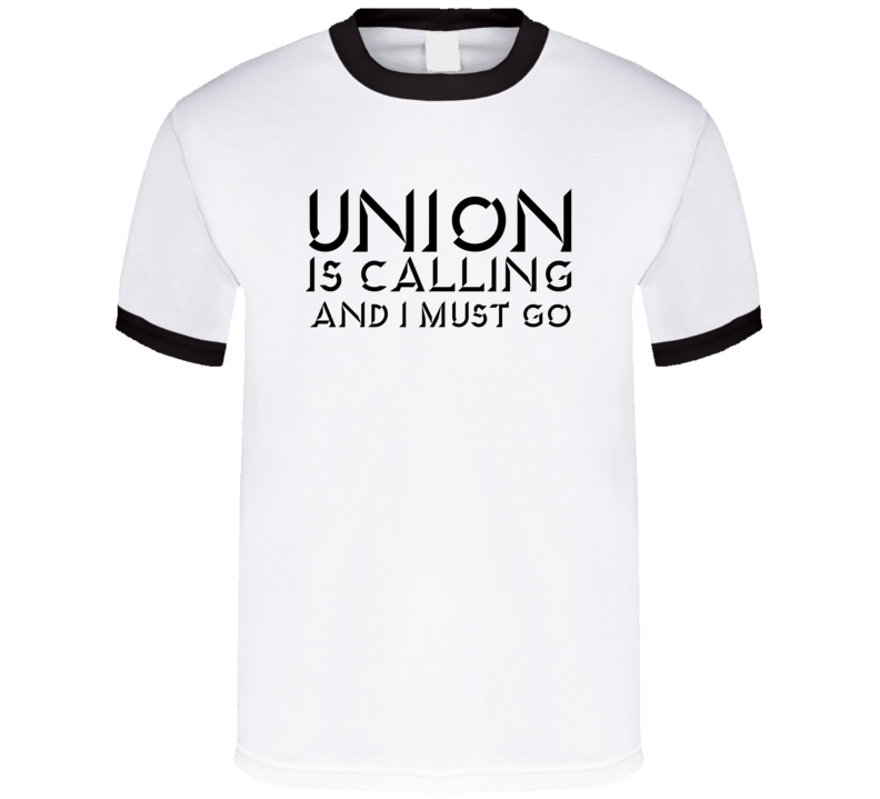 Union Is Calling Tee T Shirt