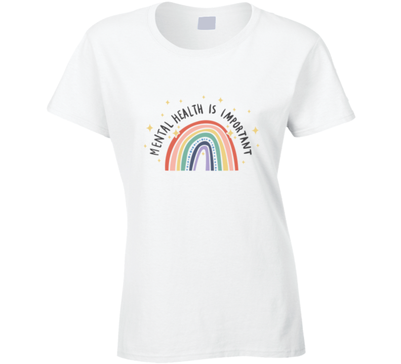 Mental Health Is Important ( White ) Ladies T Shirt